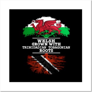 Welsh Grown With Trinidadian Tobagonian Roots - Gift for Trinidadian Tobagonian With Roots From Trinidad and Tobago Posters and Art